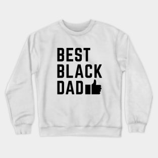 Best Black Dad Approved Crewneck Sweatshirt